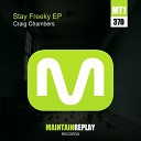 Craig Chambers - Stay Original Mix