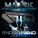 Mavrik - Conflict Of My Heart Original Mix