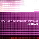 Ali Khan - You Are Multidimensional Galactic Phase…
