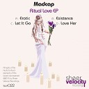 Madcap - Let It Go Original Mix