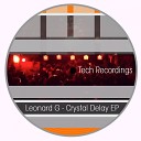 Leonard G - Crystal Delay Original Mix