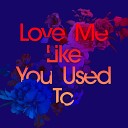 Kaskade Cecilia Gault - Love Me Like You Used To
