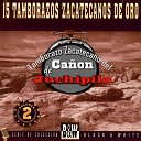 Tamborazo Zacatecano del Canon de Juchipila - En Las Cantinas