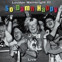 Loudon Wainwright III - Dreaming Live