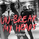 Lachapelle - Un Break My Heart Unplugged