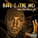 Dave Z The MC - It s A Mess