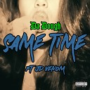 Da Dough - Same Time