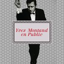 Yves Montand - Barbara Live