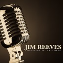 Jim Reeves - I Won t Forget You