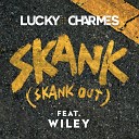 Lucky Charmes feat Wiley - Skank Skank Out Extended Mix