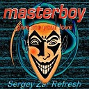 Sergey Zar - Give Me Your Love Sergey Zar Radio Refresh