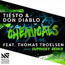 Tiesto Don Diablo feat Thomas Troelsen - Chemicals Supinsky Remix