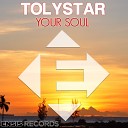 TOLYSTAR - Your Soul Original Mix