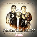 Black Boy Tisu feat La Octava Nota - Pasarla Bien Radio Edit
