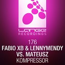 Fabio XB & LennyMendy vs. Mate - Kompressor (Radio Mix)