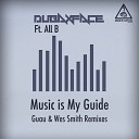 Dubaxface feat All B - Music Is My Guide Guau Remix