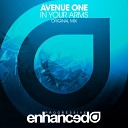 Avenue One - In Your Arms Radio Mix