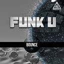 Funk U - Bounce Original Mix