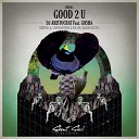 DJ Aristocrat feat Gosha - Good 2 U Maxim Kurtys Remix