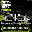 Broken Teddy Bear - Underground Original Mix