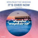 Ikerya Project feat Muhib Khan - It s Over Now Radio Edit