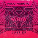 Paco Maroto - Lust Joe Blake Remix