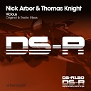 Nick Arbor Thomas Knight - Vicious Original Mix