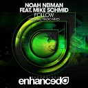 Noah Neiman feat Mike Schmid - Follow Radio Mix