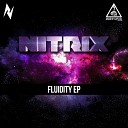 NitRix - Fluidity Original Mix