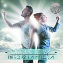Nitro La Melodia - Porque Te Vas Original Mix