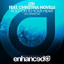 LTN feat Christina Novelli - Hold On To Your Heart LTN s Sunrise Radio Mix
