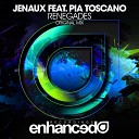 Jenaux feat Pia Toscano - Renegades Radio Edit