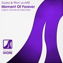 XiJaro Pitch Artifi - Moment Of Forever Original Mix