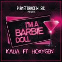 Kalia - I m A Barbie Doll Radio Edit