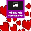 Mimmo Mix - All your love Club Mix