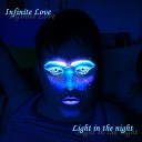 Infinite Love - Light in the night