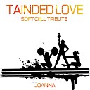Joanna - Tainted Love Karaoke Instrumental Soft Cell…
