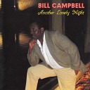 Bill Campbell - Can t You Understand