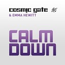 Cosmic Gate with Emma Hewitt - Calm Down Radio Edit