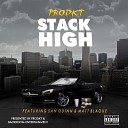 Prodkt feat San Quinn Matt Blaque - Stack High