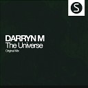 Darryn M - The Universe Original Mix