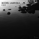 Michel Lauriola - Co2 Original Mix