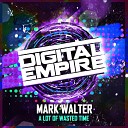 Mark Walter - A Lot Of Wasted Time Original Mix