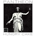 Hungry Cake - Pantheon Original Mix