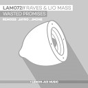 Raves Lio Mass IT - Wasted Promises Jayro Remix
