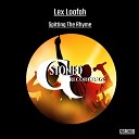 Lex Loofah - Spitting The Rhyme Original Mix