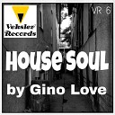 Gino Love - House Soul Original Mix
