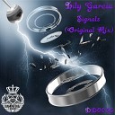 Lily Garcia - Signals Original Mix