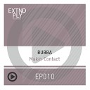 Bubba - Makin Contact Original Mix