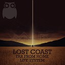 Lost Coast - Far From Home Original Mix